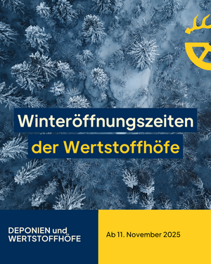 Ge&auml;nderte &Ouml;ffnungszeiten Deponien