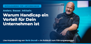 Bild vergr&ouml;&szlig;ern: Anders. Besser. Inklusiv. Warum Handicap ein Vorteil f&uuml;r Dein Unternehmen ist